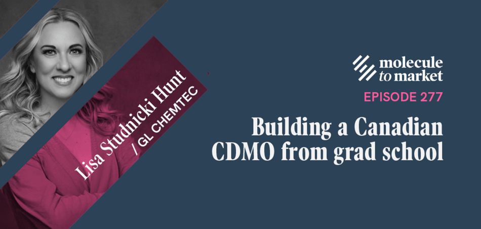 Molecule to Market Podcast:&nbsp;Building a Canadian CDMO from Grad School